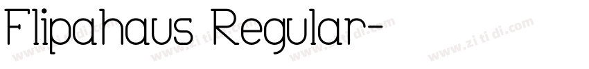 Flipahaus Regular字体转换